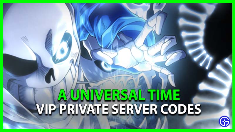 A Universal Time AUT Private Server Codes 2023